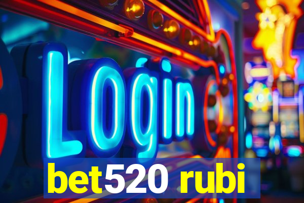 bet520 rubi